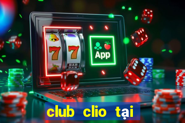 club clio tại hà nội