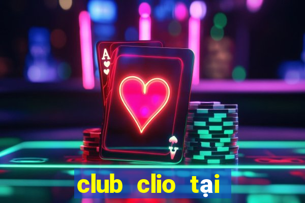 club clio tại hà nội