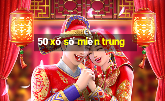 50 xổ số miền trung