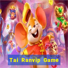 Tai Ranvip Game Bài Mới