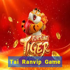 Tai Ranvip Game Bài Mới