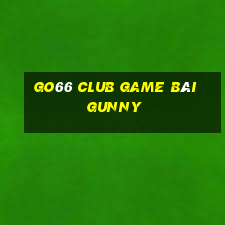 Go66 Club Game Bài Gunny