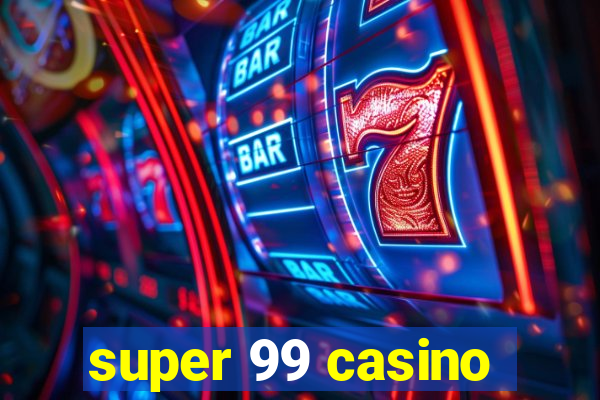 super 99 casino