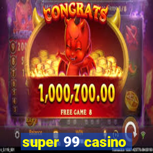 super 99 casino