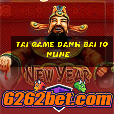 tai game danh bai ionline