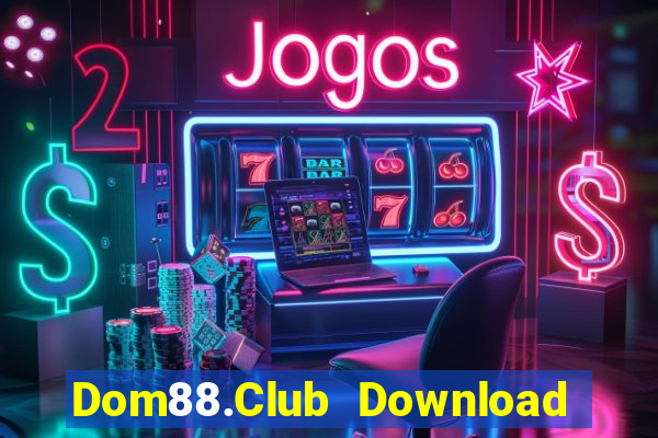 Dom88.Club Download Game Bài