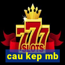 cau kep mb