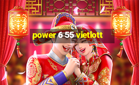 power 6 55 vietlott