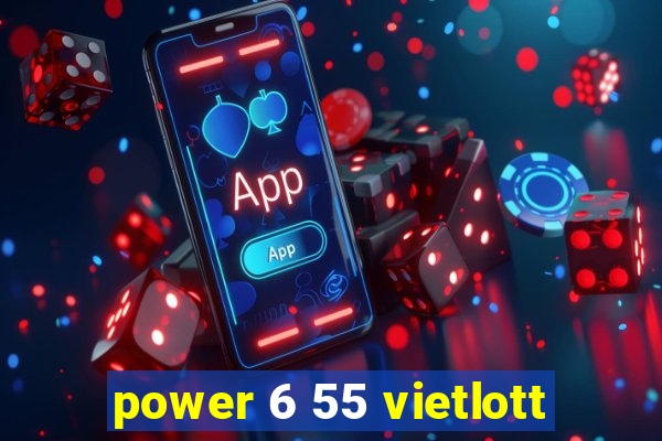 power 6 55 vietlott