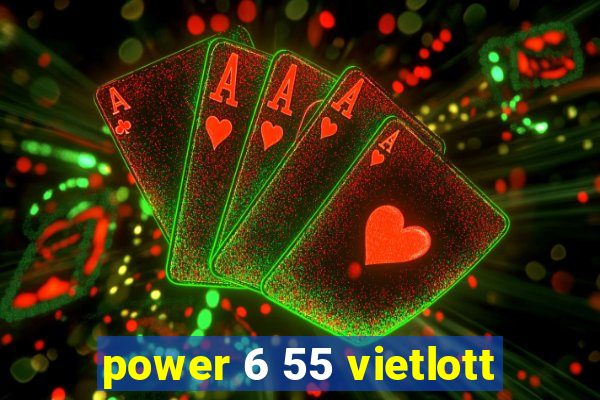 power 6 55 vietlott