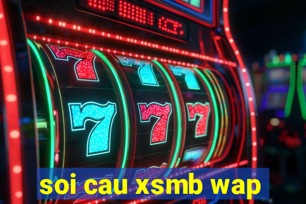 soi cau xsmb wap