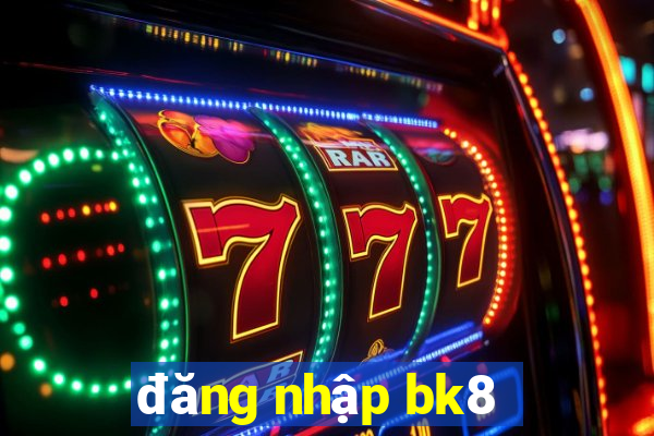 đăng nhập bk8