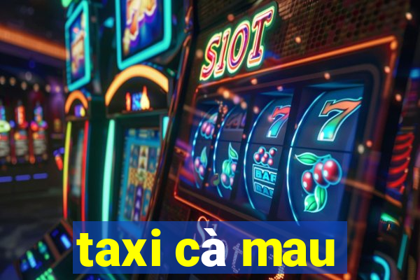 taxi cà mau