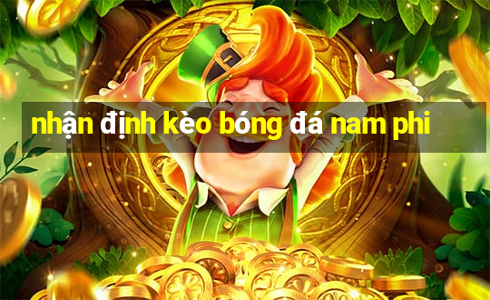 nhận định kèo bóng đá nam phi