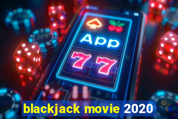 blackjack movie 2020