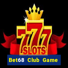 Bet68 Club Game Bài G52