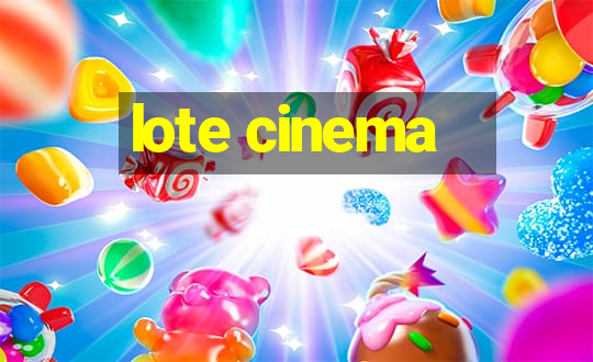 lote cinema