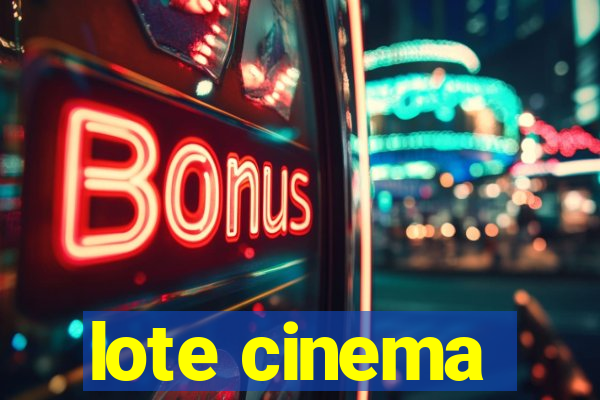 lote cinema