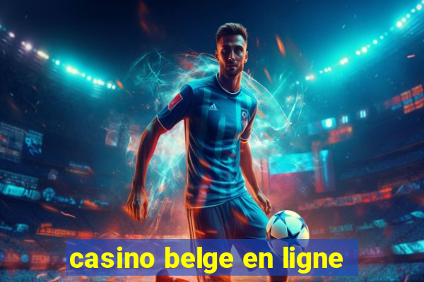 casino belge en ligne