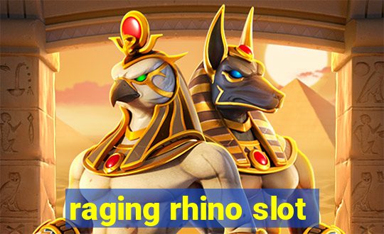 raging rhino slot