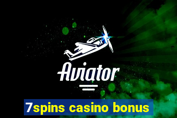 7spins casino bonus