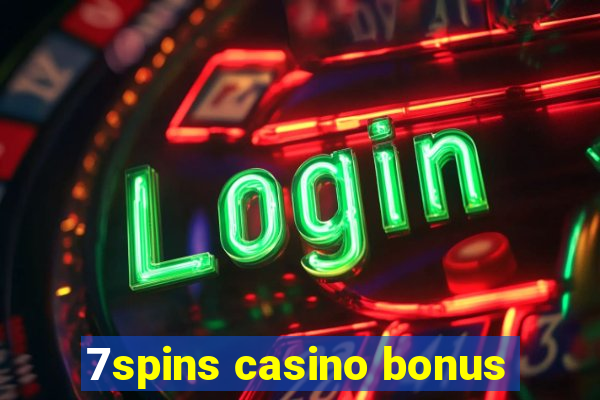 7spins casino bonus