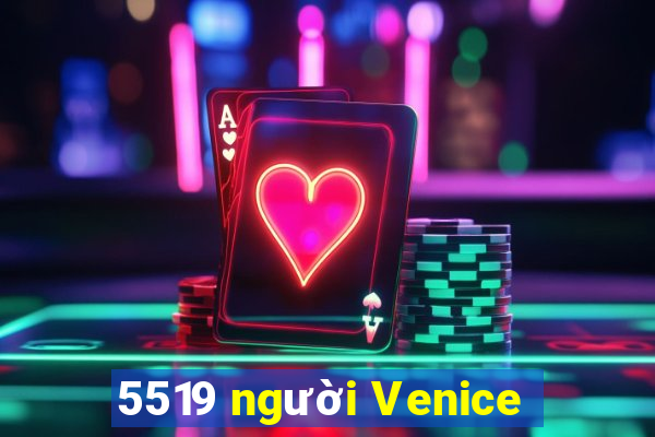 5519 người Venice