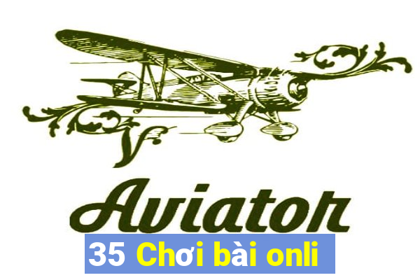 35 Chơi bài onli