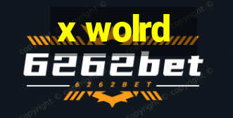 x wolrd