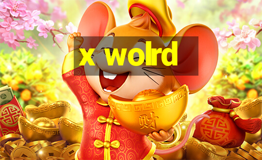 x wolrd