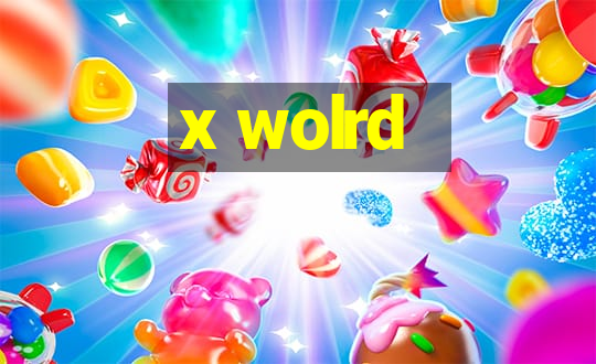 x wolrd