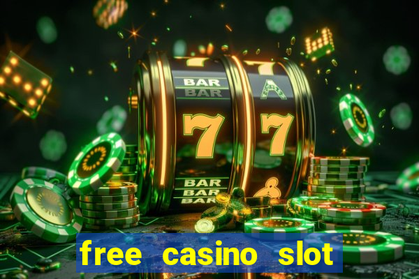 free casino slot machine games