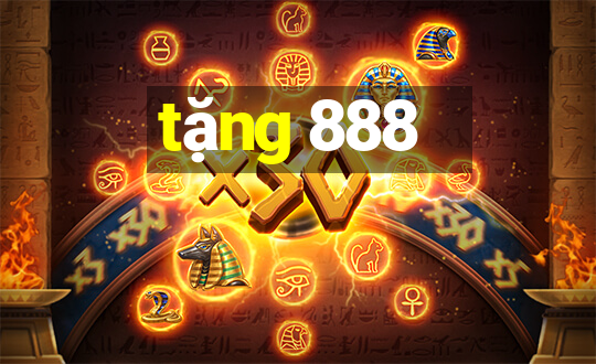 tặng 888