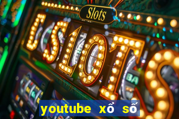 youtube xổ số miền nam