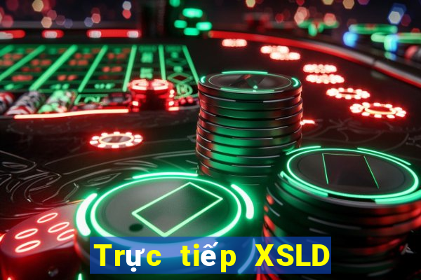 Trực tiếp XSLD ngày 21