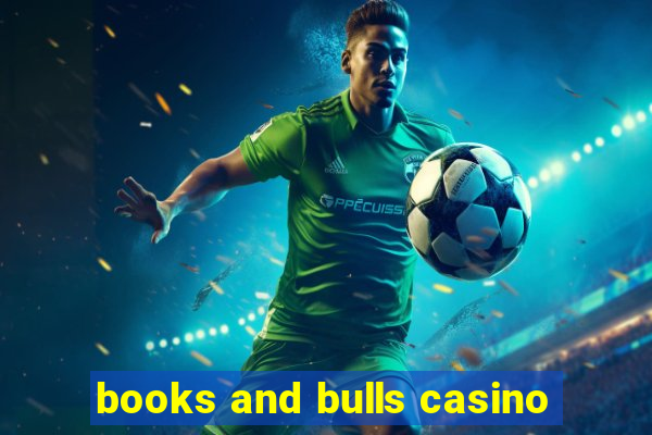 books and bulls casino