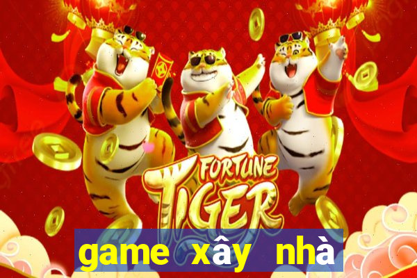 game xây nhà chiến đấu