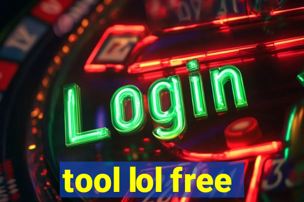 tool lol free