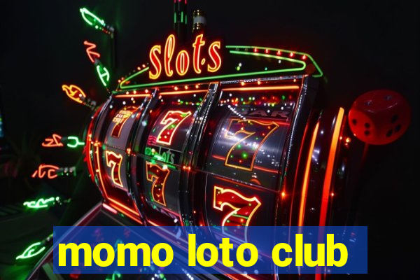 momo loto club