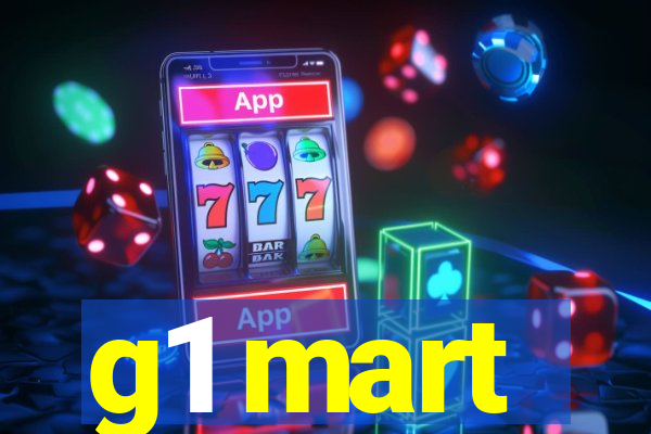 g1 mart