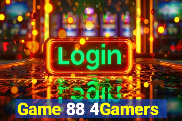 Game 88 4Gamers