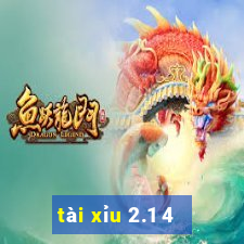 tài xỉu 2.1 4