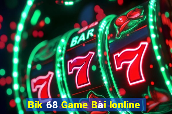 Bik 68 Game Bài Ionline