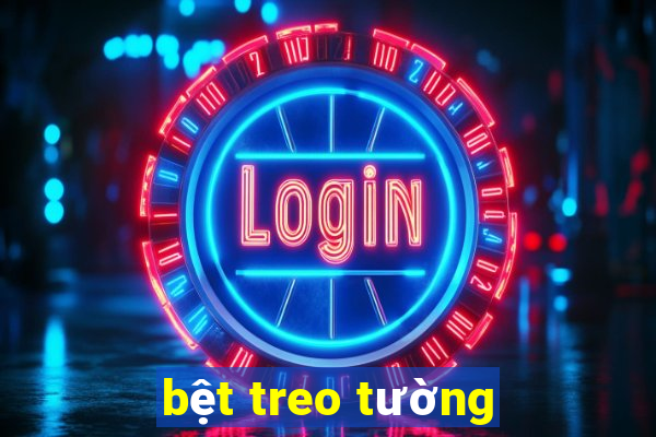 bệt treo tường