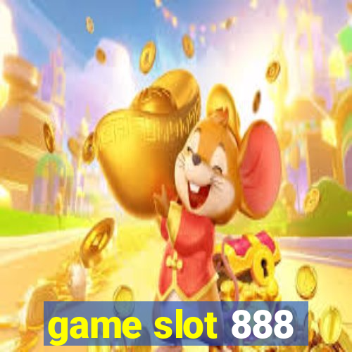 game slot 888