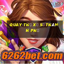 quay thử xổ số thành phố