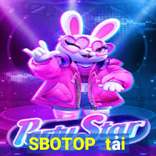 SBOTOP tải xuống app