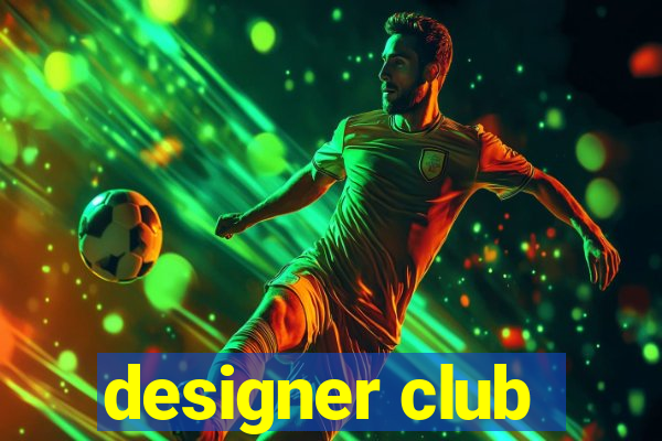 designer club