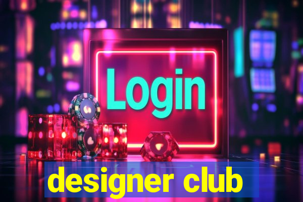 designer club