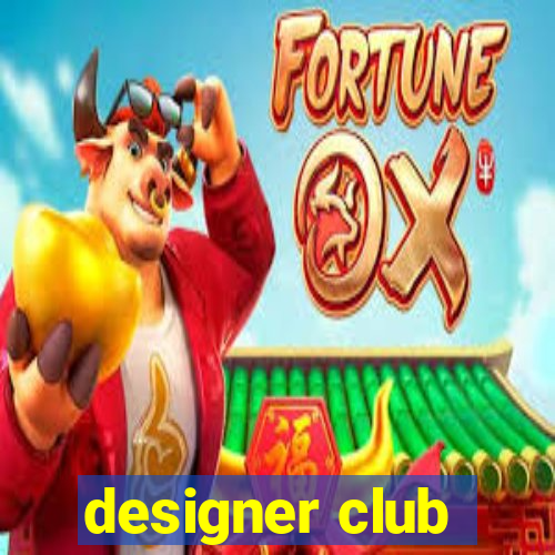 designer club